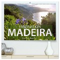 Faszination Madeira (hochwertiger Premium Wandkalender 2025 DIN A2 quer), Kunstdruck in Hochglanz - Hanna Wagner