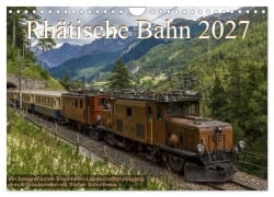 Cover-Bild zum Titel 'Rhätische Bahn 2027 (Wandkalender 2027 DIN A4 quer), CALVENDO Monatskalender' von 'Stefan Schulthess'