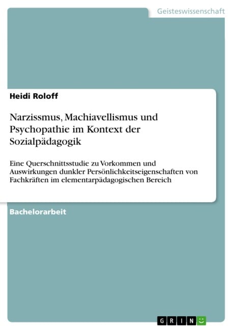 Narzissmus, Machiavellismus und Psychopathie im Kontext der Sozialpädagogik - Heidi Roloff