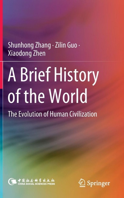 A Brief History of the World - Shunhong Zhang, Zilin Guo, Xiaodong Zhen