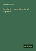 Cover-Bild zum Titel 'Hans Sachs, Humanitätszeit und Gegenwart' von 'Bernhard Suphan'