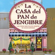 Cover-Bild zum Titel 'La Casa del Pan de Jengibre' von 'Laurie Gilmore'