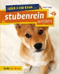 Cover-Bild zum Titel 'Jeder Hund kann stubenrein werden' von 'Katrin Voigt'
