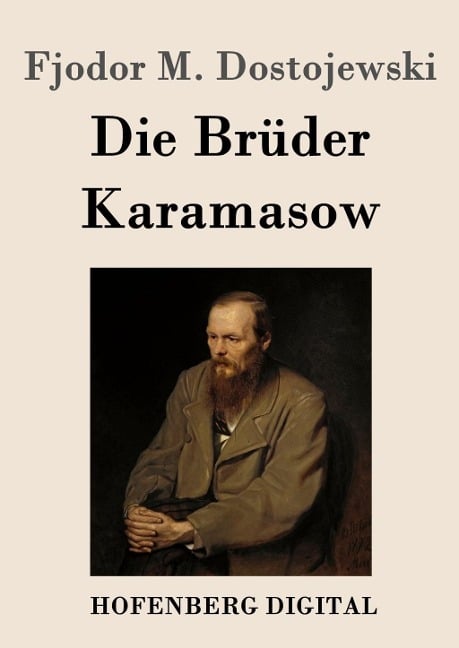 Die Brüder Karamasow - Fjodor M. Dostojewski