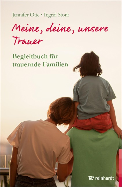 Meine, deine, unsere Trauer - Jennifer Otte, Ingrid Stork