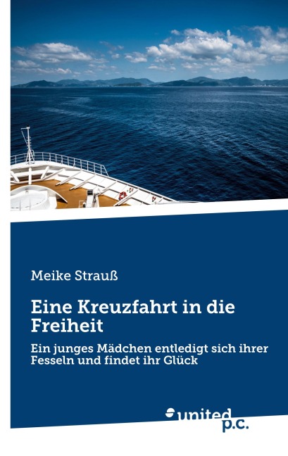 Eine Kreuzfahrt in die Freiheit - Meike Strauß