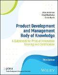 Product Development and Management Body of Knowledge - Allan Anderson, Chad McAllister, Ernie Harris