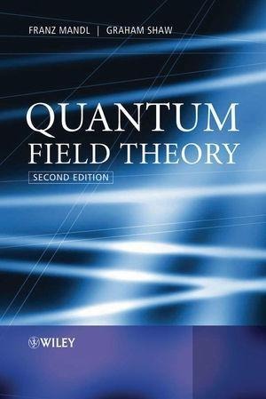 Quantum Field Theory - Franz Mandl, Graham Shaw
