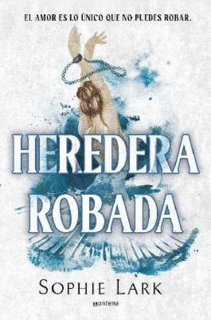 Heredera Robada / Stolen Heir - Sophie Lark