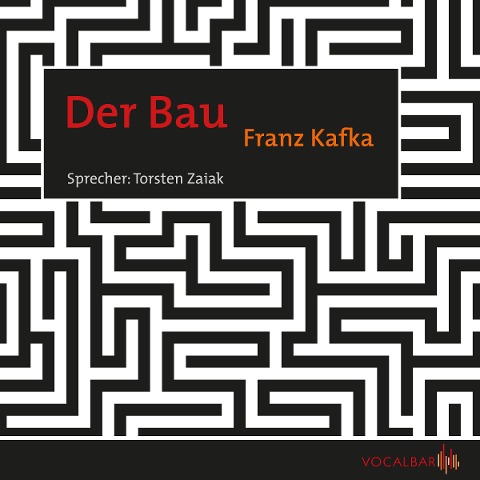 Der Bau - Franz Kafka