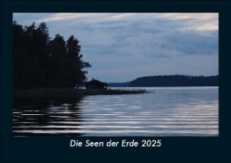 Die Seen der Erde 2025 Fotokalender DIN A5 - Tobias Becker