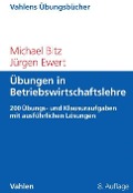Cover-Bild zum Titel 'Übungen in Betriebswirtschaftslehre' von 'Michael Bitz, Jürgen Ewert'