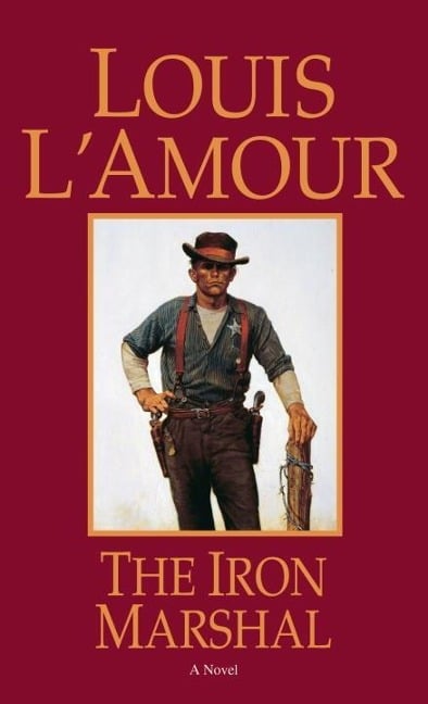 The Iron Marshal - Louis L'Amour