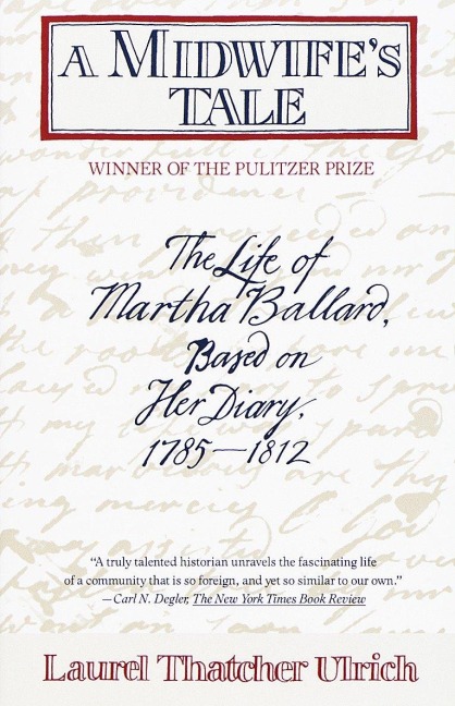 A Midwife's Tale - Laurel Thatcher Ulrich