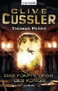Cover-Bild zum Titel 'Das fünfte Grab des Königs' von 'Clive Cussler, Thomas Perry'