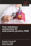 Cover-Bild zum Titel 'Test reduktazy azotanowej do wykrywania gru¿licy MDR' von 'Rumana Farooq Mir, Varsha A. Singh, Shinu Pottathil'