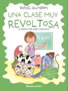 Cover-Bild zum Titel 'Una Clase Muy Revoltosa' von 'Rafael Salmeron Lopez'