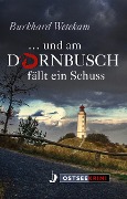 Cover-Bild zum Titel '... und am Dornbusch fällt ein Schuss' von 'Burkhard Wetekam'