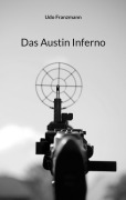 Cover-Bild zum Titel 'Das Austin Inferno' von 'Udo Franzmann'