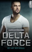 Cover-Bild zum Titel 'Delta Force - Die Last der Schuld' von 'Shannon K. Butcher'
