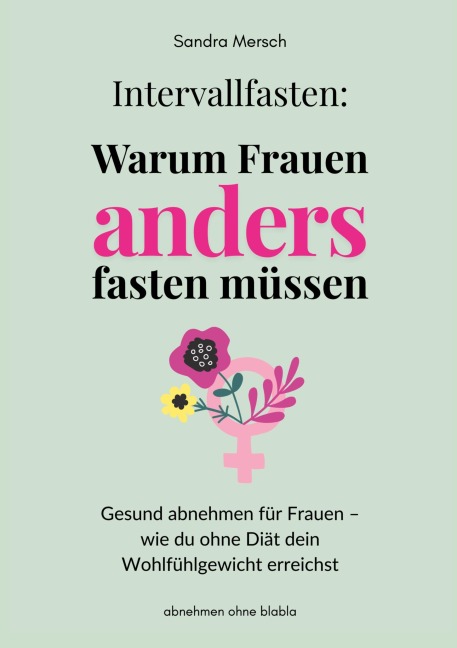 Intervallfasten: Warum Frauen anders fasten müssen - Sandra Mersch