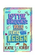 Cover-Bild zum Titel 'Lottie Brooks: Völlig fertig vom Leben' von 'Katie Kirby'