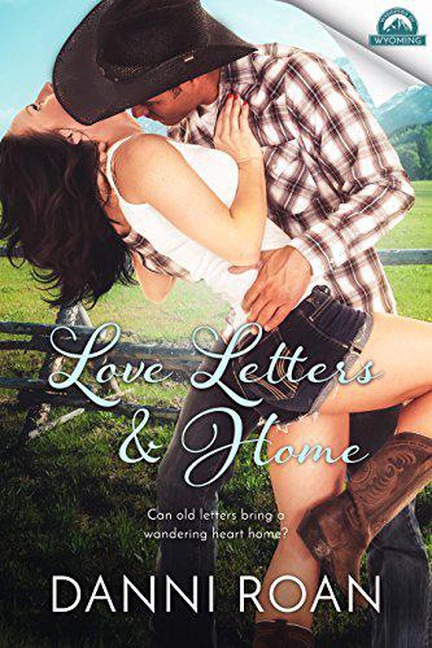 Love Letters and Home (Whispers in Wyoming, #1) - Danni Roan