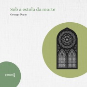 Cover-Bild zum Titel 'Sob a estola da morte' von 'Gonzaga Duque'