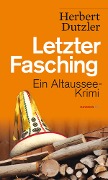 Cover-Bild zum Titel 'Letzter Fasching' von 'Herbert Dutzler'