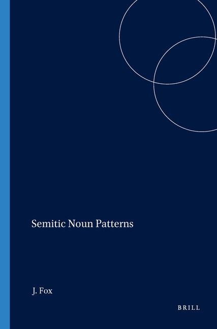 Semitic Noun Patterns - Joshua Fox