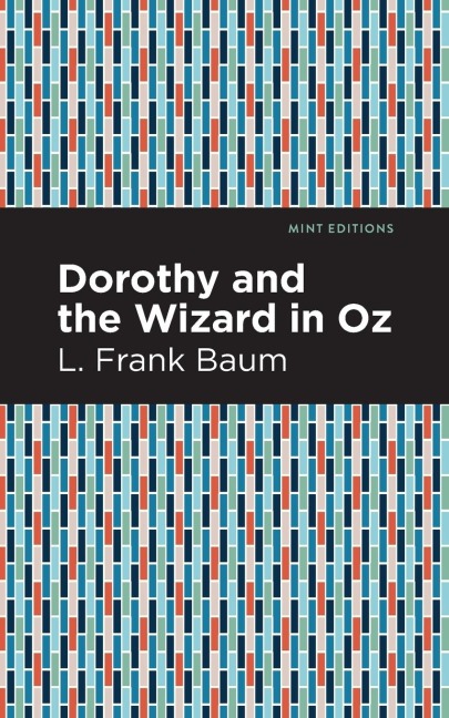 Dorothy and the Wizard in Oz - L Frank Baum