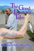 Cover-Bild zum Titel 'The Good Doctor's Tales Folio Six' von 'Randall Allen Farmer'