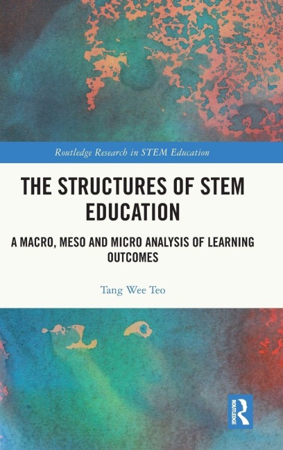 The Structures of STEM Education - Tang Wee Teo