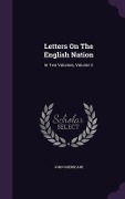 Cover-Bild zum Titel 'Letters On The English Nation: In Two Volumes, Volume 2' von 'John Shebbeare'