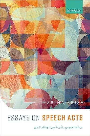 Speech Acts and Other Topics in Pragmatics - Marina Sbisà