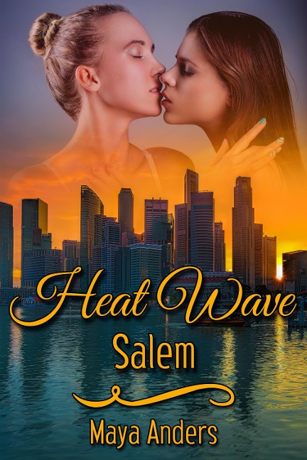Heat Wave: Salem - Maya Anders