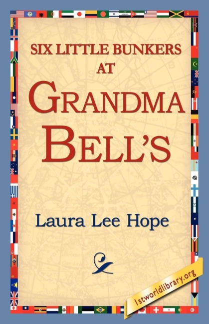Six Little Bunkers at Grandma Bell's - Laura Lee Hope