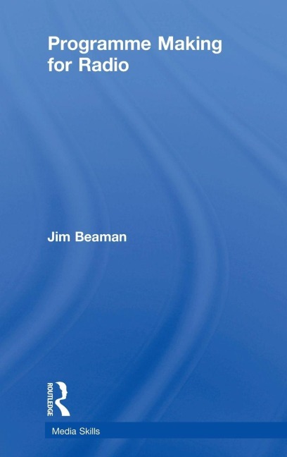 Programme Making for Radio - Jim Beaman