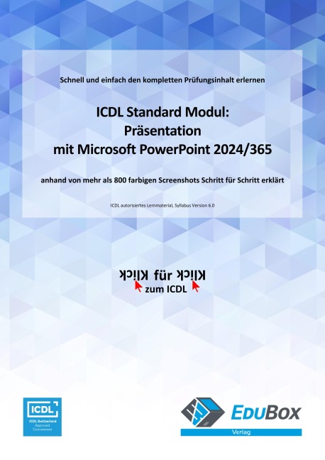 ICDL Präsentation mit Microsoft PowerPoint 2024/365 (Syllabus 6.0) - Mike Glanzmann
