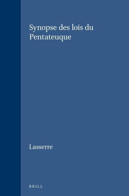 Synopse Des Lois Du Pentateuque - Guy Lasserre