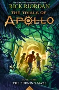 Cover-Bild zum Titel 'Burning Maze, The-Trials of Apollo, the Book Three' von 'Rick Riordan'