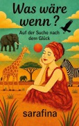 Cover-Bild zum Titel 'Was wäre wenn?' von 'Sarafina Emmanuel'
