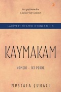 Cover-Bild zum Titel 'Kaymakam - Komedi - Iki Perde' von 'Mustafa Cuhaci'