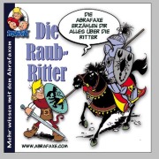 Cover-Bild zum Titel 'Die Raubritter. Die Abrafaxe erzählen Dir alles über die Ritter' von ''