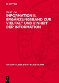 Cover-Bild zum Titel 'Information II. Ergänzungsband zur Vielfalt und Einheit der Information' von 'Horst Völz'