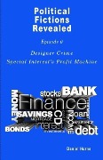 Designer Crime, Special Interest's Profit Machine (Political Fictions Revealed, #1) - Daniel Horne