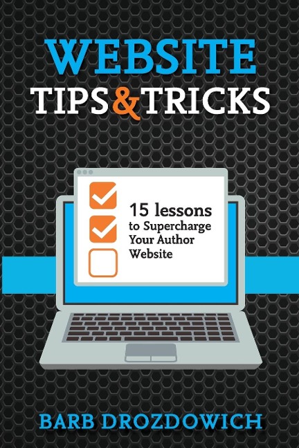 Website Tips and Tricks - Barb Drozdowich