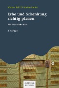 Cover-Bild zum Titel 'Erbe und Schenkung richtig planen' von 'Werner Bohl, Catarina Herbst'