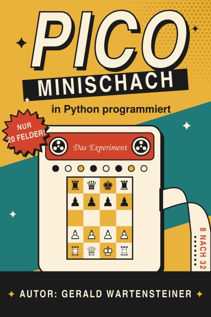Pico-Minischach in Python programmiert - Gerald Arnold Wartensteiner