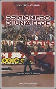 Cover-Bild zum Titel 'Prigioniero di una fede' von 'Michele Mangosio'